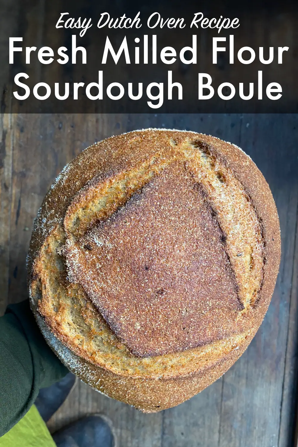 Fresh Milled Flour Sourdough Boule – easy dutch oven recipe